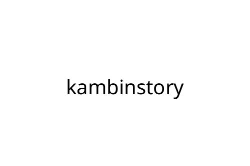 kambinstory