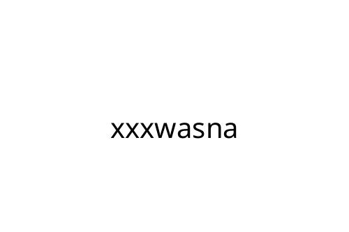 xxxwasna