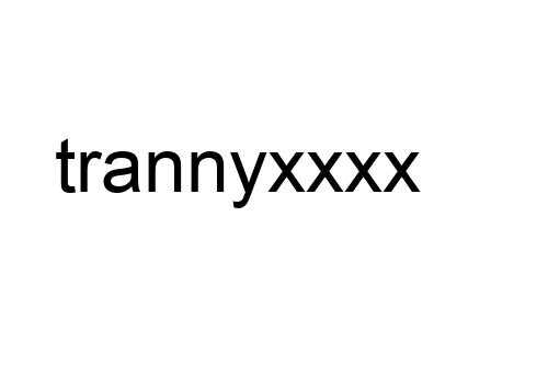 trannyxxxx