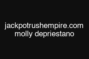 jackpotrushempire.com molly depriestano